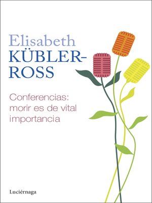 cover image of Conferencias. Morir es de vital importancia